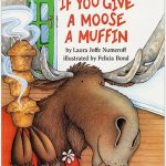 If you give a Moose a muffin